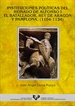 Portada del libro Instituciones políticas del reinado de Alfonso I el Batallador, Rey de Aragón y Pamplona (1104-1134)
