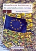 Portada del libro El conflicto de los Balcanes y la seguridad común europea