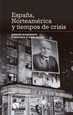 Portada del libro España, Norteamérica y tiempos de crisis