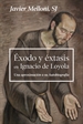 Portada del libro Éxodo y éxtasis en Ignacio de Loyola