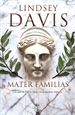Portada del libro Mater familias (Un caso de Flavia Albia, investigadora romana 3)