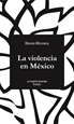 Portada del libro La Violencia en México