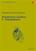 Portada del libro Arquitectura acústica. 3. Rehabilitació