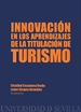 Portada del libro Innovación en los aprendizajes de la titulación de turismo