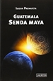 Portada del libro Guatemala. Senda maya