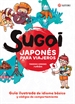 Portada del libro Sugoi. Japonés Para Viajeros