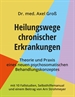 Portada del libro Heilungswege chronischer Erkrankungen - Theorie und Praxis eines neuen psychosomatischen Behandlungskonzeptes