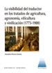 Portada del libro La visibilidad del traductor en los tratados de agricultura, agronomía, viticultura y vinificación (1773-1900)