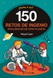 Portada del libro 150 retos de ingenio para mentes de otro planeta