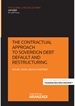 Portada del libro The contractual approach to sovereign debt default and restructuring (Papel + e-book)