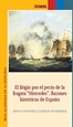 Portada del libro El litigio por el pecio de  la fragata "Mercedes". Razones históricas de España