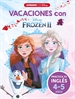 Portada del libro Vacaciones con Frozen II. Practica tu inglés (4-5 años) (Disney. Cuaderno de vacaciones)