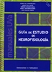 Portada del libro GUÍA DE ESTUDIO DE NEUROFISIOLOGÍA-2ª edición revisada