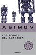 Portada del libro Los robots del amanecer (Serie de los robots 4)