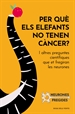 Portada del libro Per què els elefants no tenen càncer?