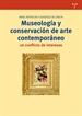 Portada del libro Museología y conservación de arte contemporáneo: un conflicto de intereses