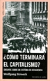 Portada del libro ¿Cómo Terminará El Capitalismo?
