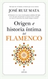 Portada del libro Origen e historia íntima del flamenco