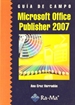 Portada del libro Guía de Campo de Microsoft Office Publisher 2007