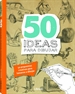 Portada del libro 50 Ideas para dibujar