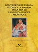 Portada del libro Los tiempos de Espada. Vitoria y La Habana en la era de las revoluciones atlánticas