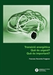 Portada del libro Transició energètica: què és urgent? què és important?