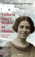 Portada del libro Victoria Díez y Bustos de Molina