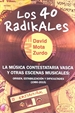 Portada del libro Los 40 Radikales. La música contestataria vasca y otras escenas musicales: origen, estabilización y dificultades (1980-2015)