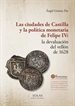 Portada del libro Las ciudades de Castilla y la política monetaria de Felipe IV: la devaluación del vellón de 1628