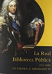Portada del libro La Real Biblioteca Pública. 1711-1760, de Felipe V a Fernando VI