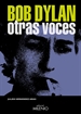 Portada del libro Bob Dylan. Otras voces
