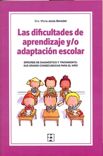 Portada del libro Las dificultades de aprendizaje y/o adaptación escolar. Errores de diagnóstico y tratamiento