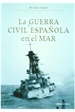 Portada del libro La guerra civil española en el mar