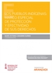Portada del libro Los pueblos indígenas: marco especial de protección y efectividad de sus derechos (Papel + e-book)