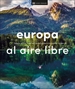 Portada del libro Europa al aire libre (Viajes para regalar)