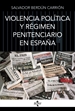 Portada del libro Violencia política y régimen penitenciario en España