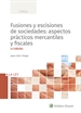 Portada del libro Fusiones y escisiones de sociedades: aspectos prácticos mercantiles y fiscales