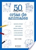 Portada del libro 50 dibujos de crías de animales