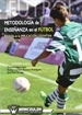 Portada del libro Metodología de enseñanza en el fútbol basada en la implicación cognitiva del jugador de fútbol