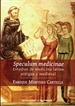 Portada del libro Speculum Medicinae. Estudios De Medicina Latina Antigua Y Medieval