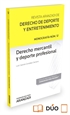 Portada del libro Derecho Mercantil y deporte profesional (Papel + e-book)