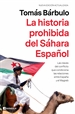 Portada del libro La historia prohibida del Sáhara Español