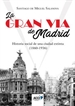 Portada del libro La Gran Vía de Madrid. Historia social de una ciudad extinta (1860-1936)