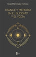 Portada del libro Trance y memoria en el budismo y el yoga