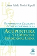 Portada del libro Fundamentos Clásicos y Contemporáneos de la Acupuntura y la Medicina Tradicional China