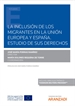 Portada del libro La inclusión de los migrantes en la Unión Europea y España. Estudio de sus derechos (Papel + e-book)