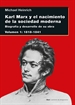 Portada del libro Karl Marx y el nacimiento de la sociedad moderna I