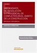 Portada del libro Mecanismos de resolución extrajudicial de conflictos en el ámbito de la construcción: eficacia y eficiencia (Papel + e-book)