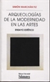 Portada del libro Arqueologías De La Modernidad En Las Artes