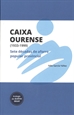 Portada del libro Caixa Ourense (1933-1999)